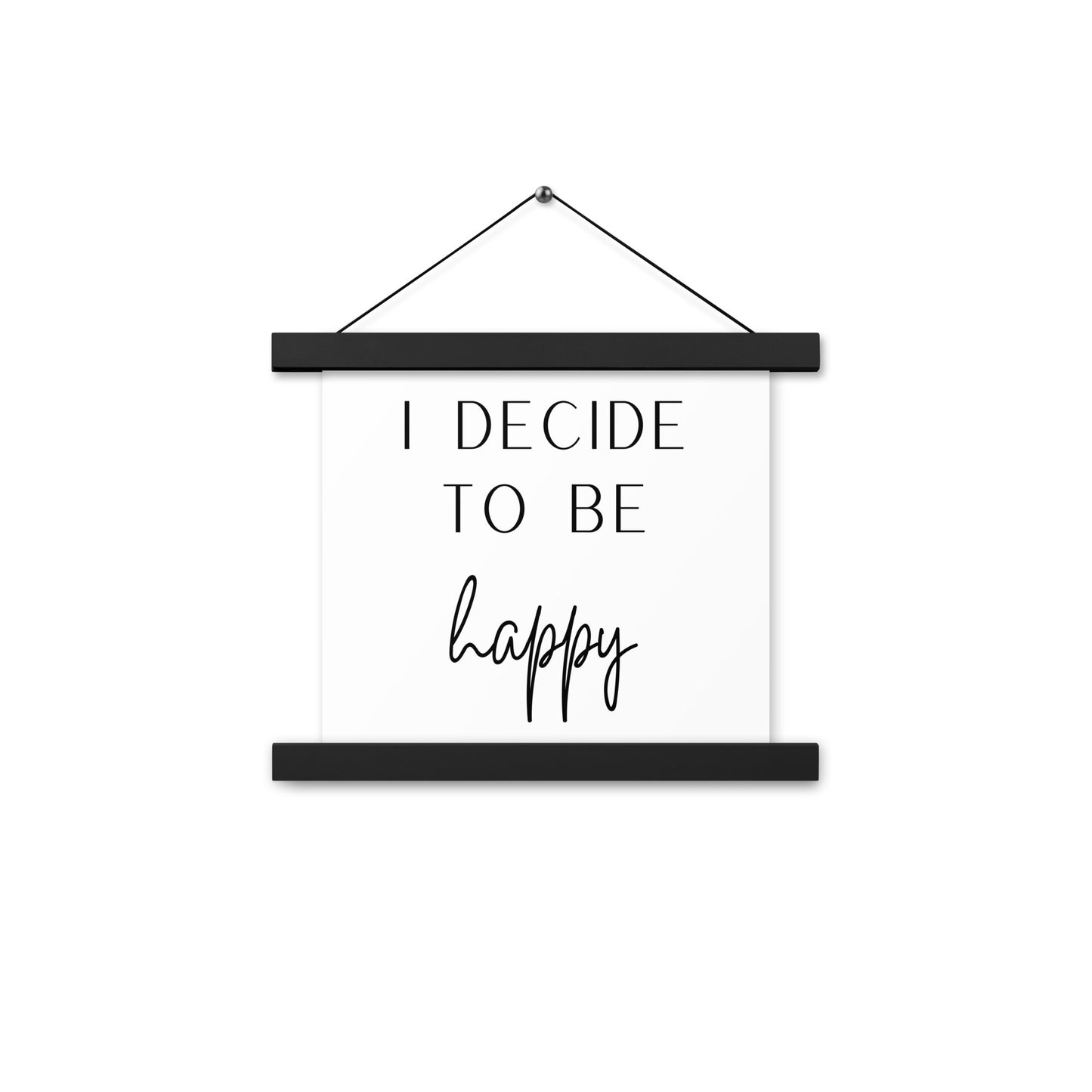 Hängeposter: I decide to be happy