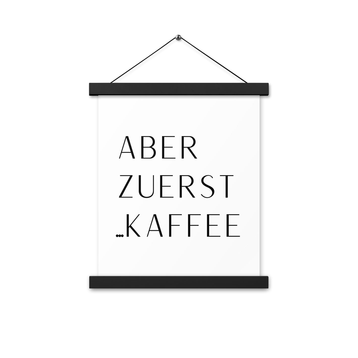 Hängeposter: Aber zuerst... Kaffee