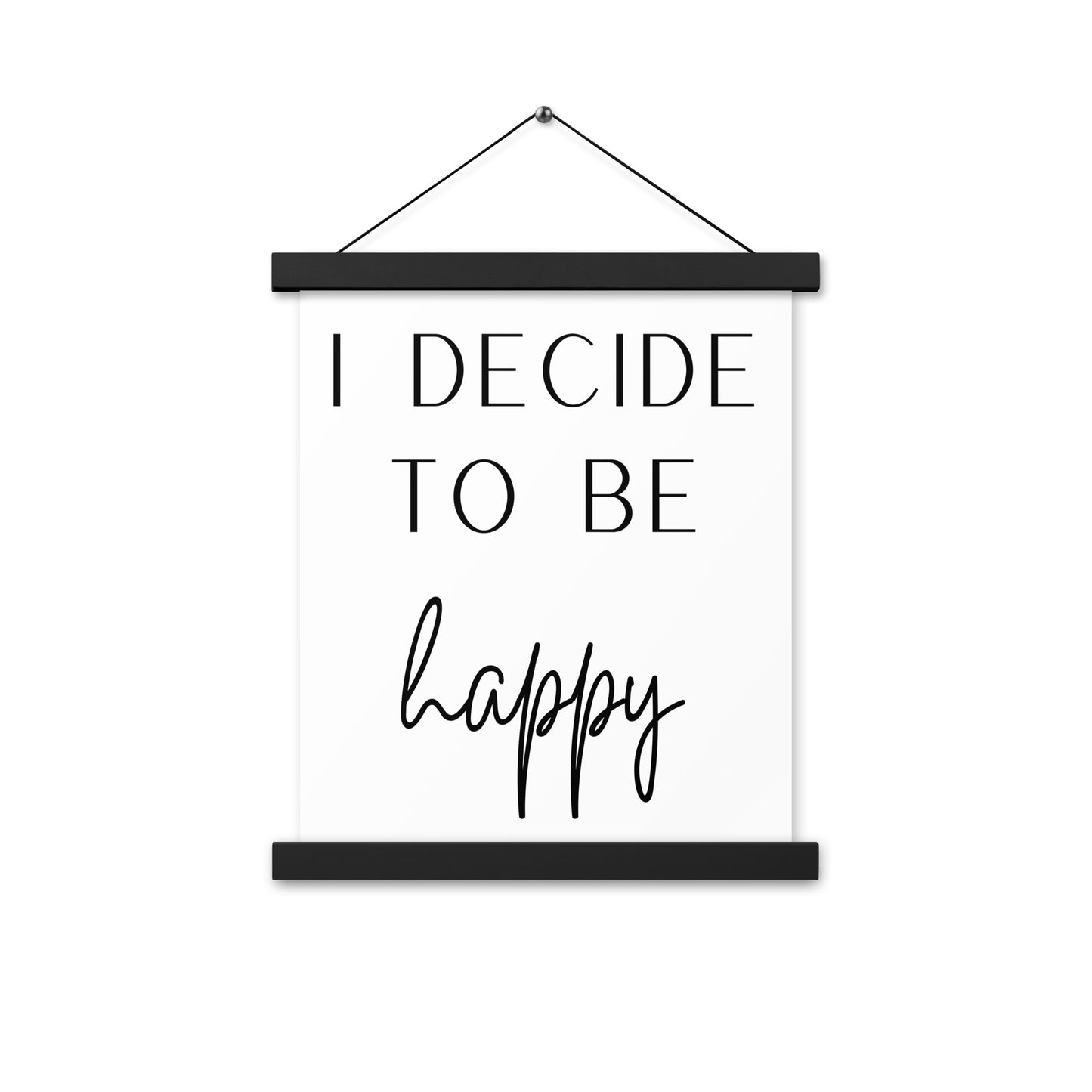 Hängeposter: I decide to be happy