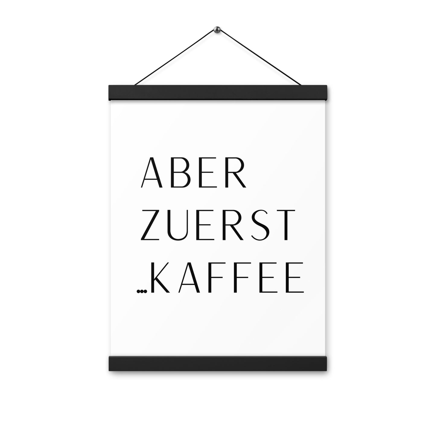 Hängeposter: Aber zuerst... Kaffee