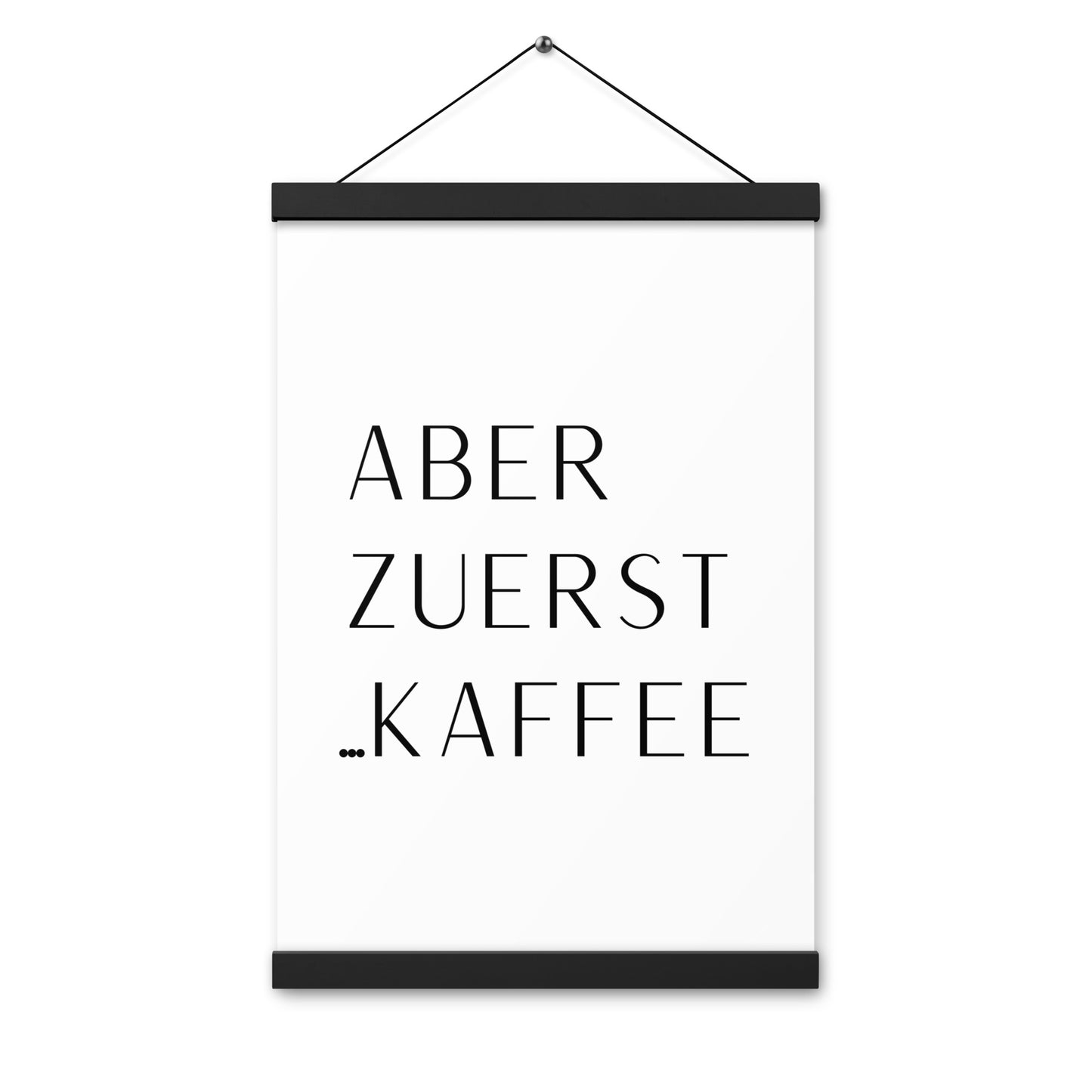 Hängeposter: Aber zuerst... Kaffee