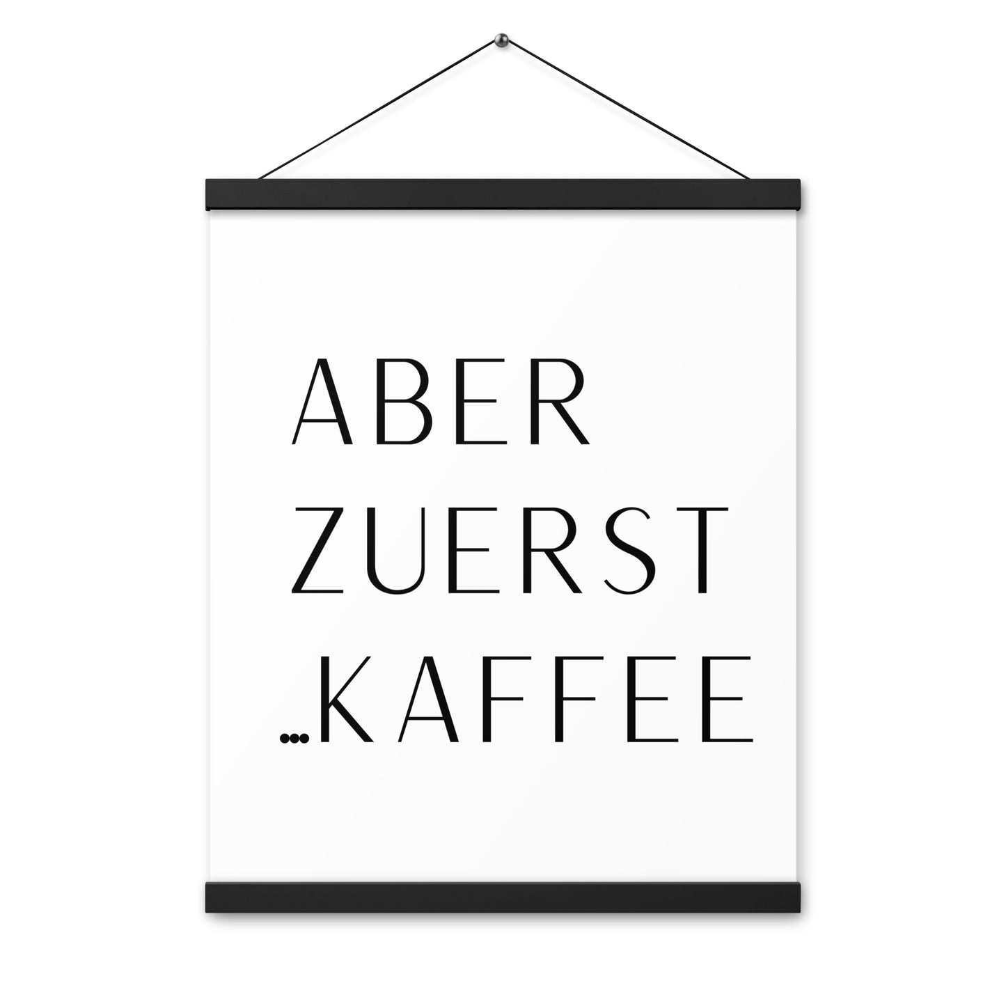 Hängeposter: Aber zuerst... Kaffee