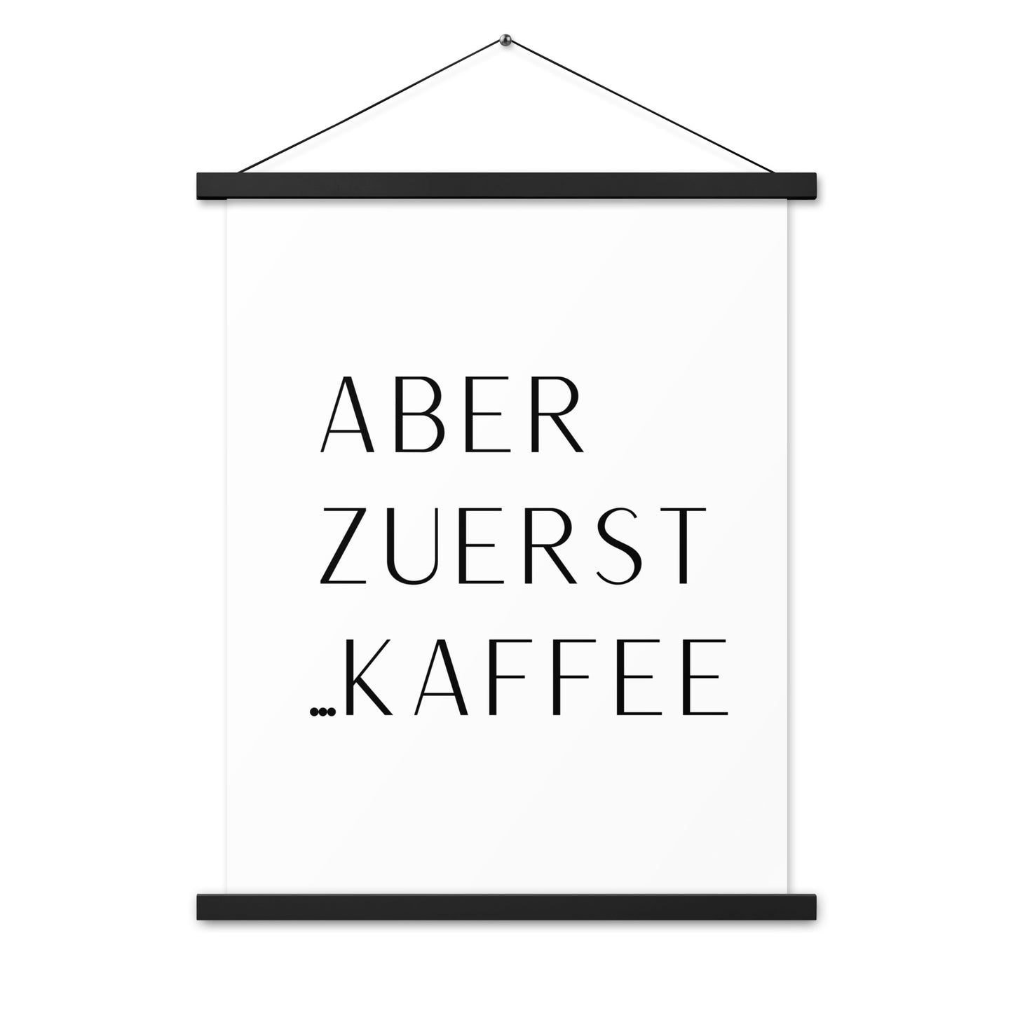 Hängeposter: Aber zuerst... Kaffee