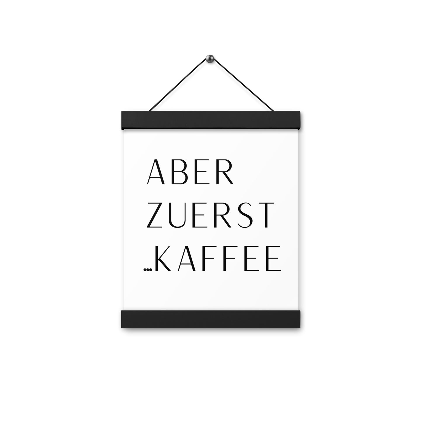 Hängeposter: Aber zuerst... Kaffee