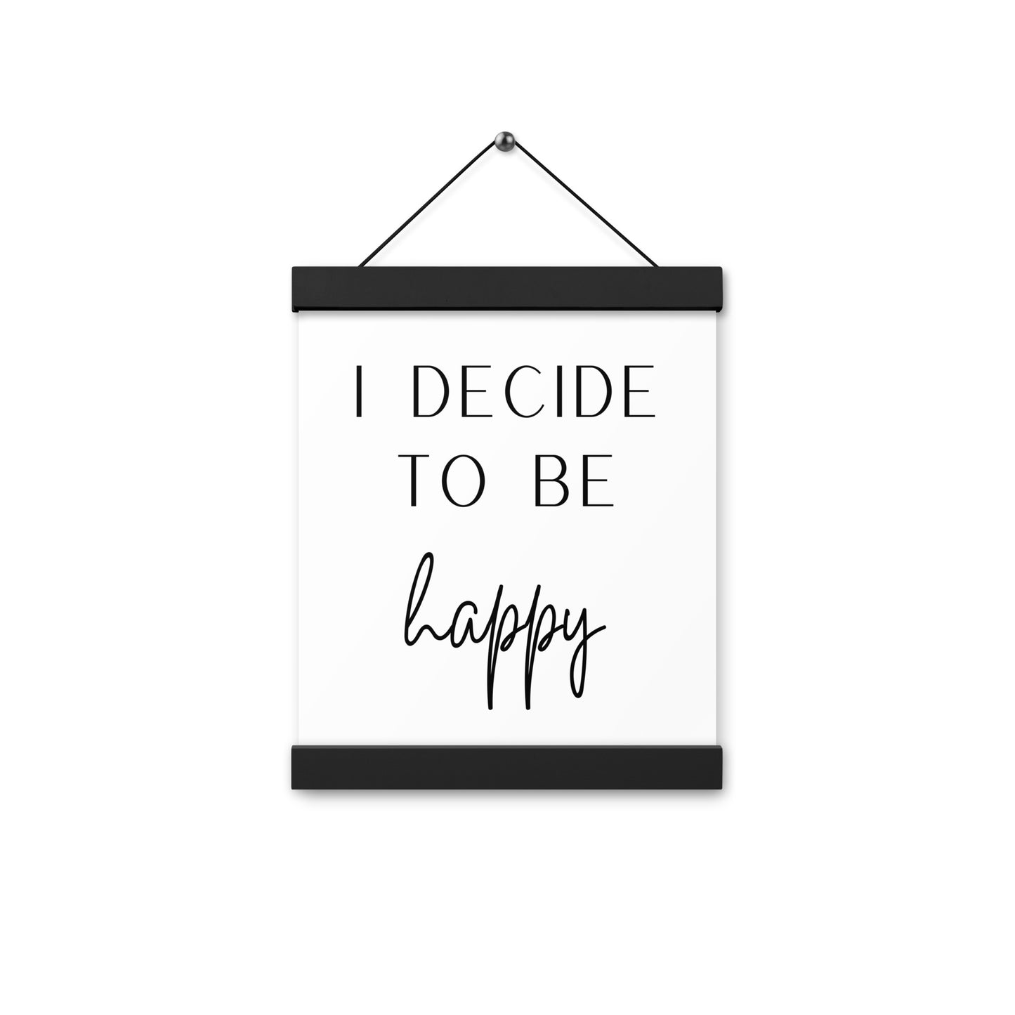 Hängeposter: I decide to be happy