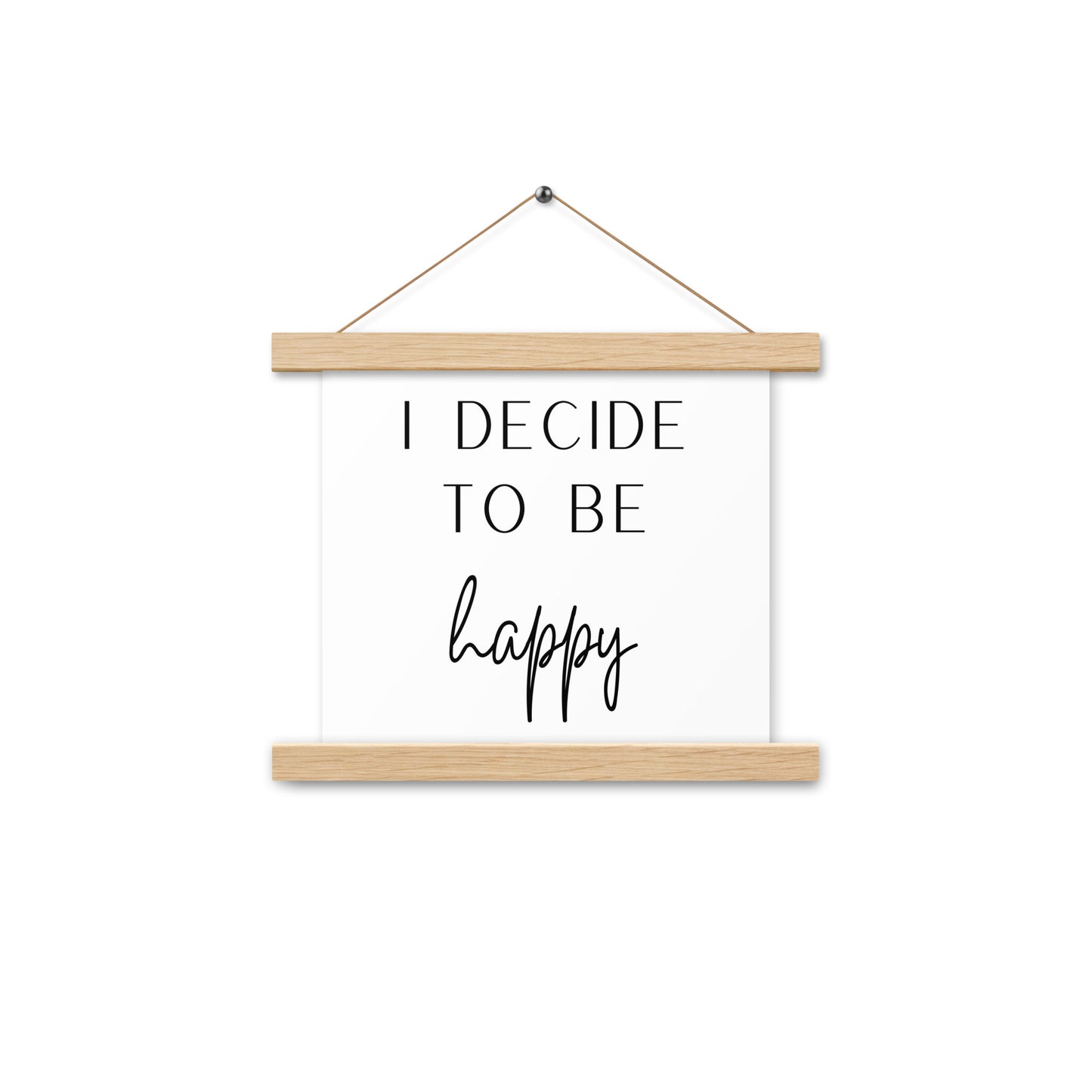 Hängeposter: I decide to be happy