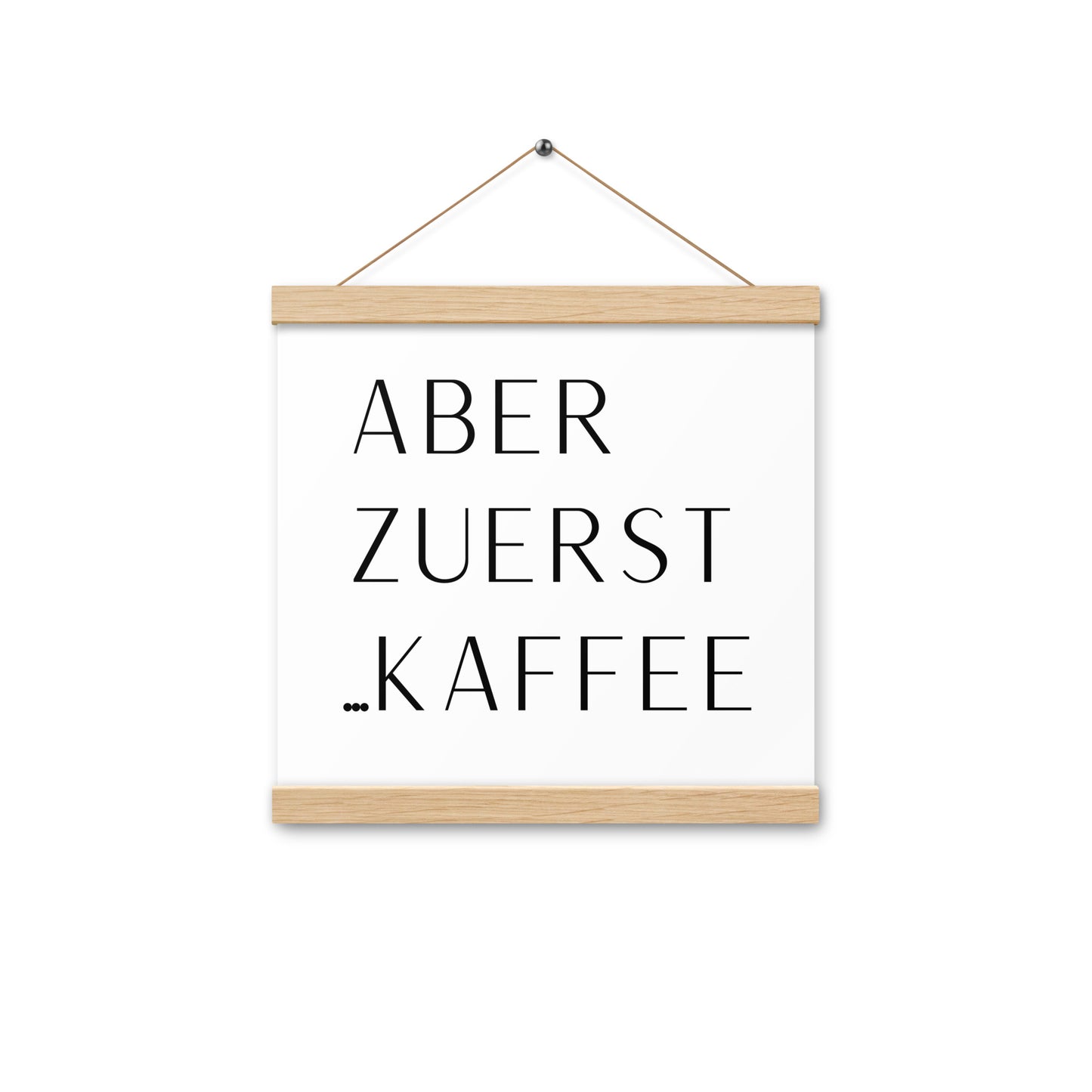 Hängeposter: Aber zuerst... Kaffee