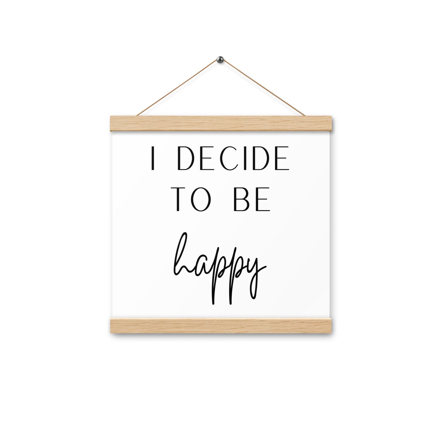 Hängeposter: I decide to be happy