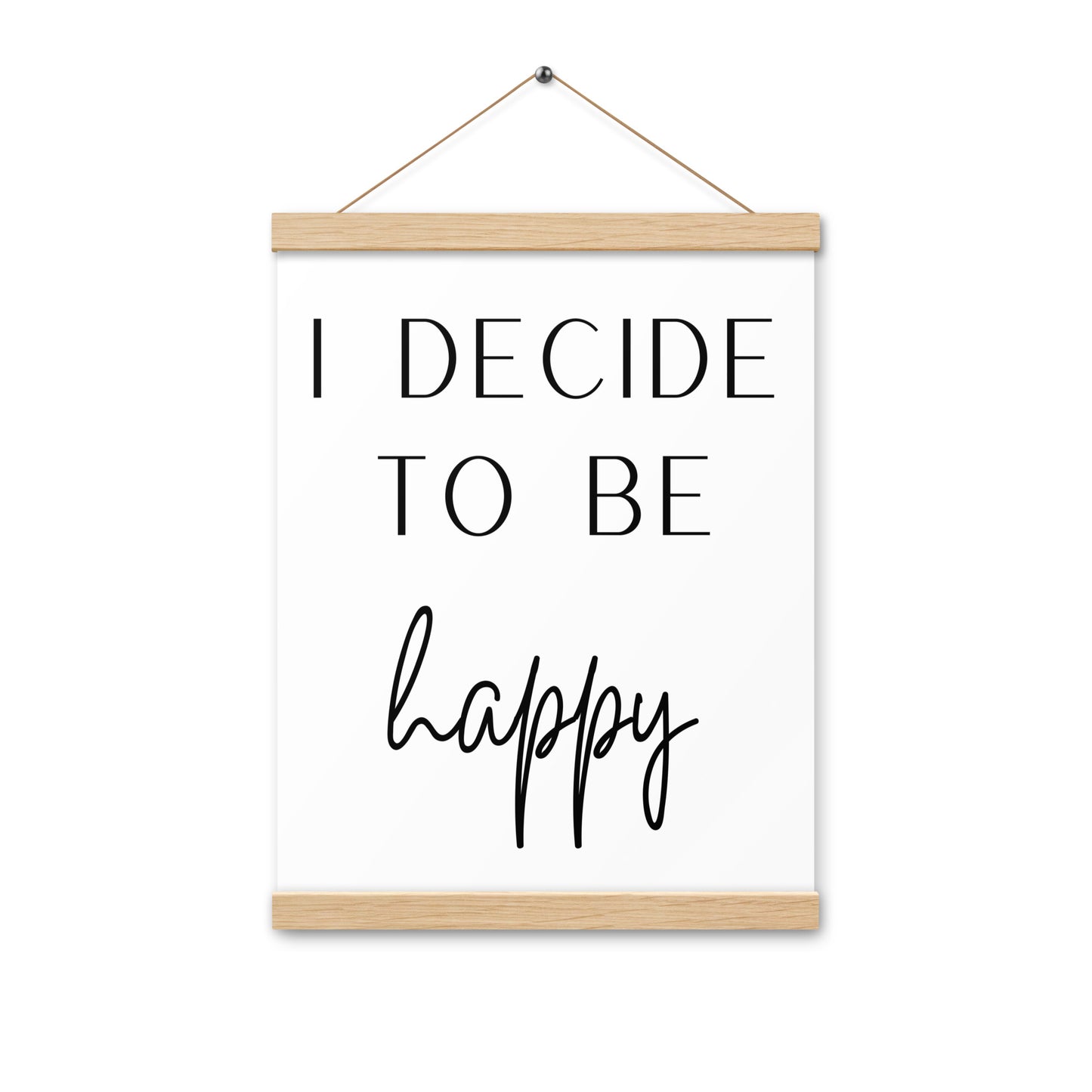 Hängeposter: I decide to be happy