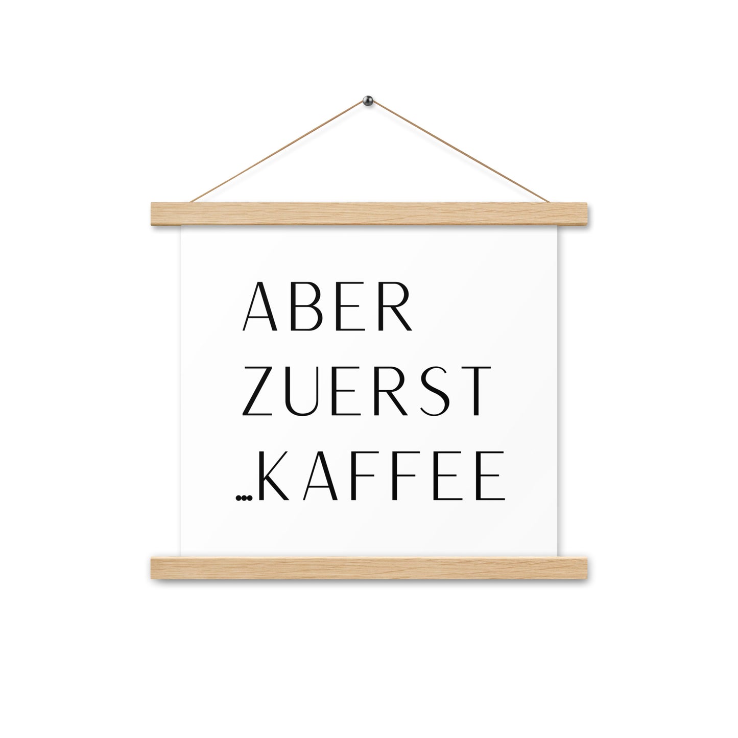 Hängeposter: Aber zuerst... Kaffee