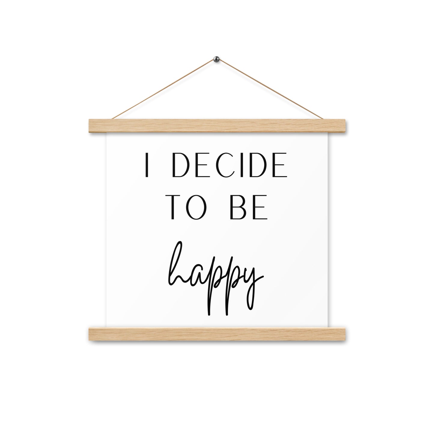 Hängeposter: I decide to be happy