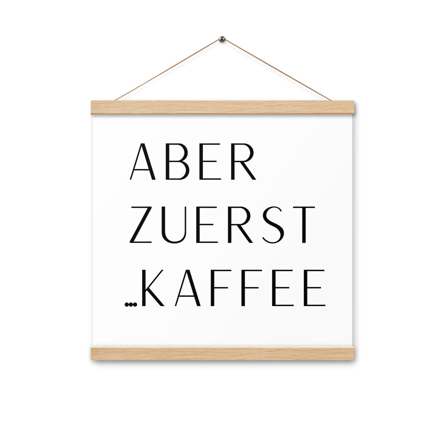 Hängeposter: Aber zuerst... Kaffee