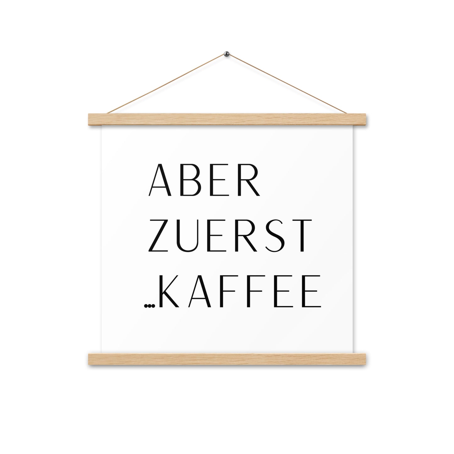 Hängeposter: Aber zuerst... Kaffee