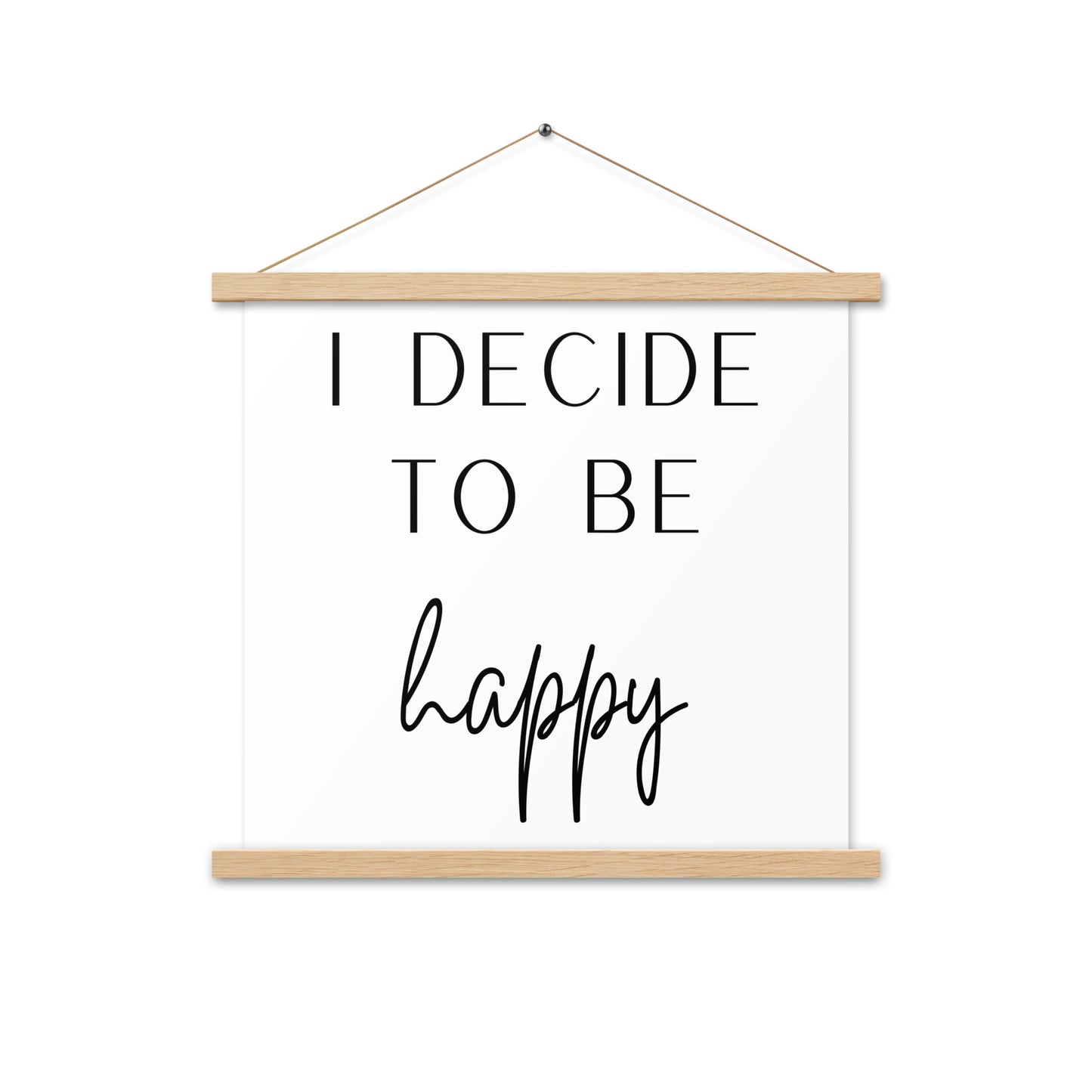 Hängeposter: I decide to be happy