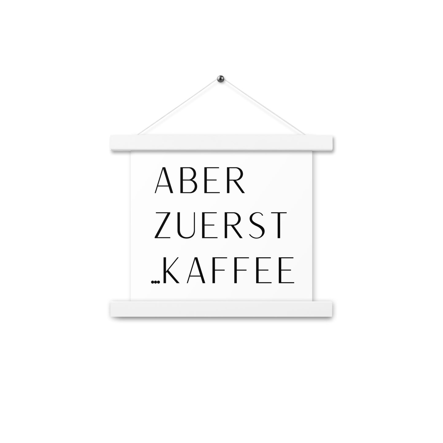 Hängeposter: Aber zuerst... Kaffee