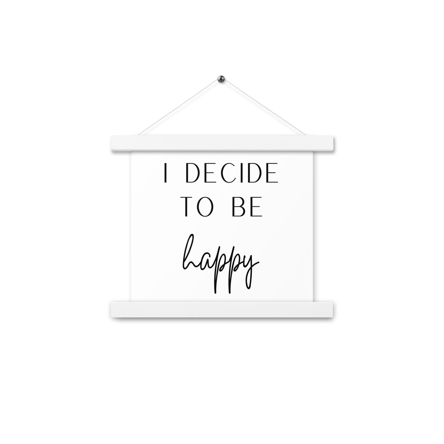 Hängeposter: I decide to be happy