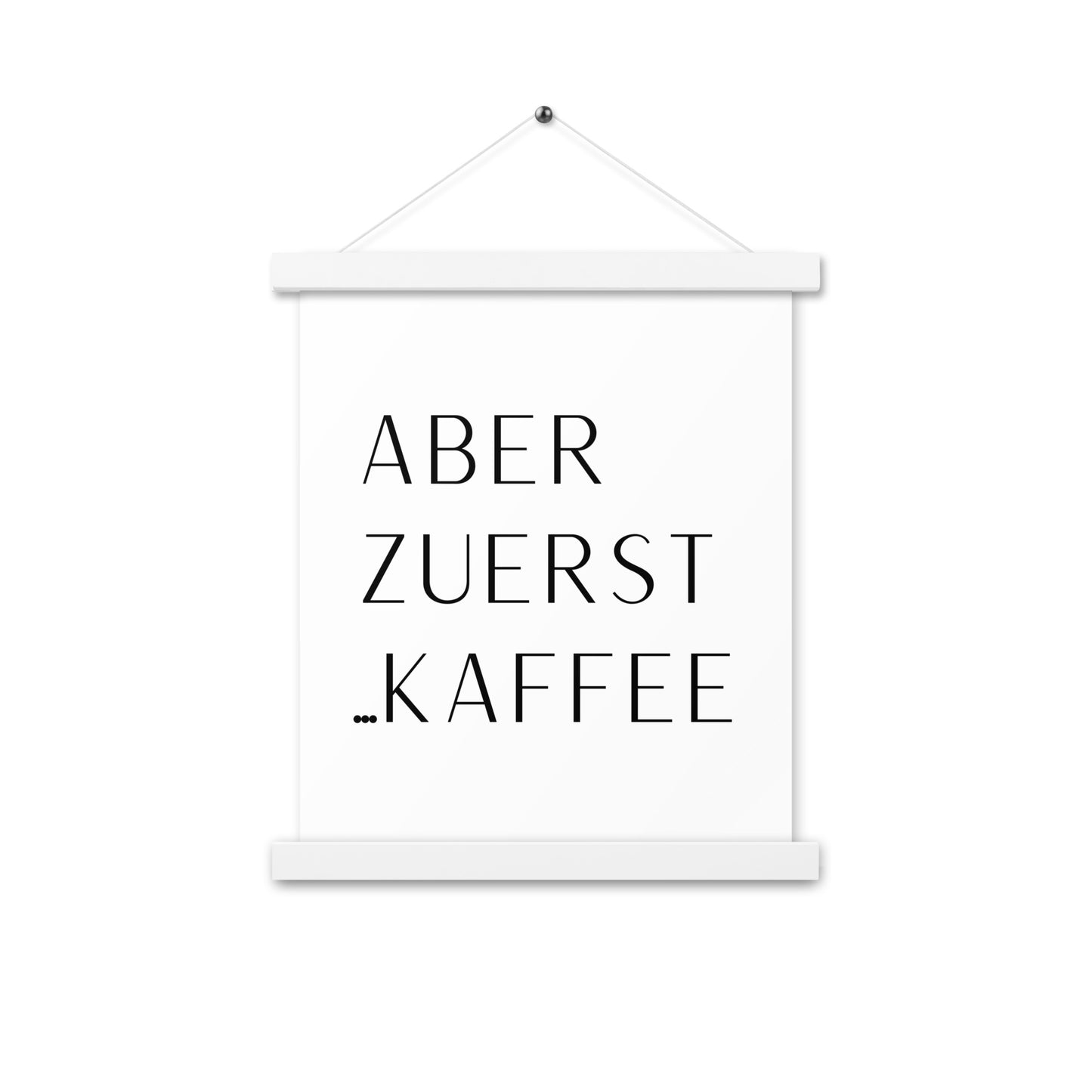 Hängeposter: Aber zuerst... Kaffee