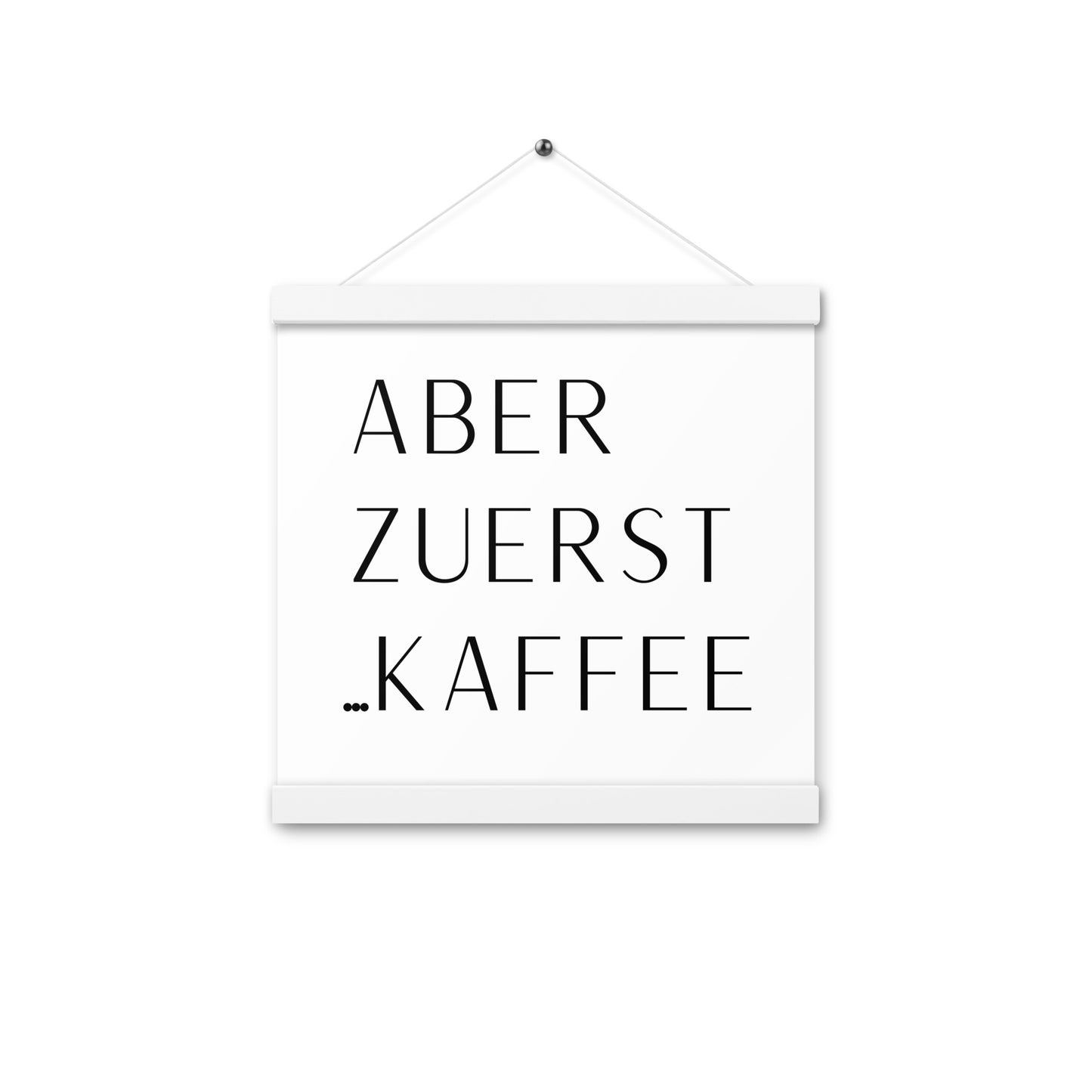 Hängeposter: Aber zuerst... Kaffee