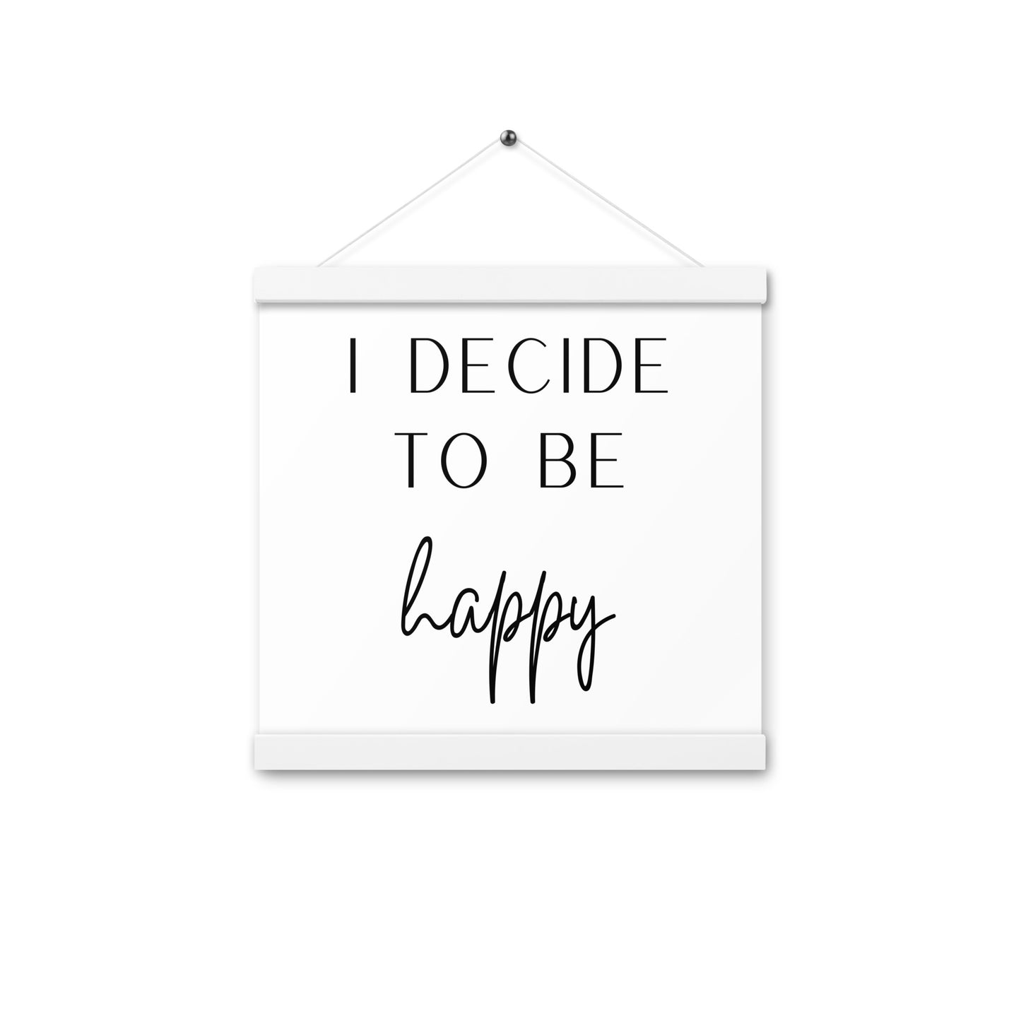 Hängeposter: I decide to be happy