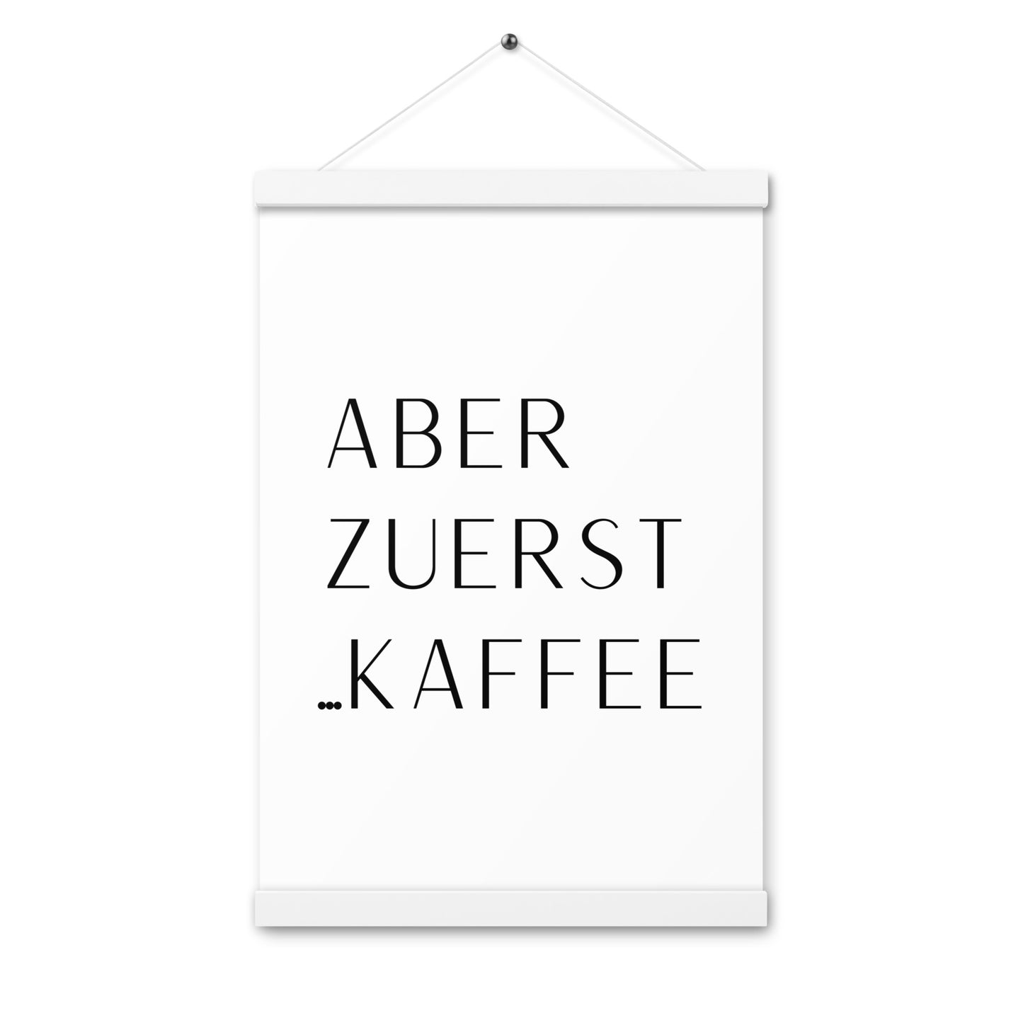 Hängeposter: Aber zuerst... Kaffee