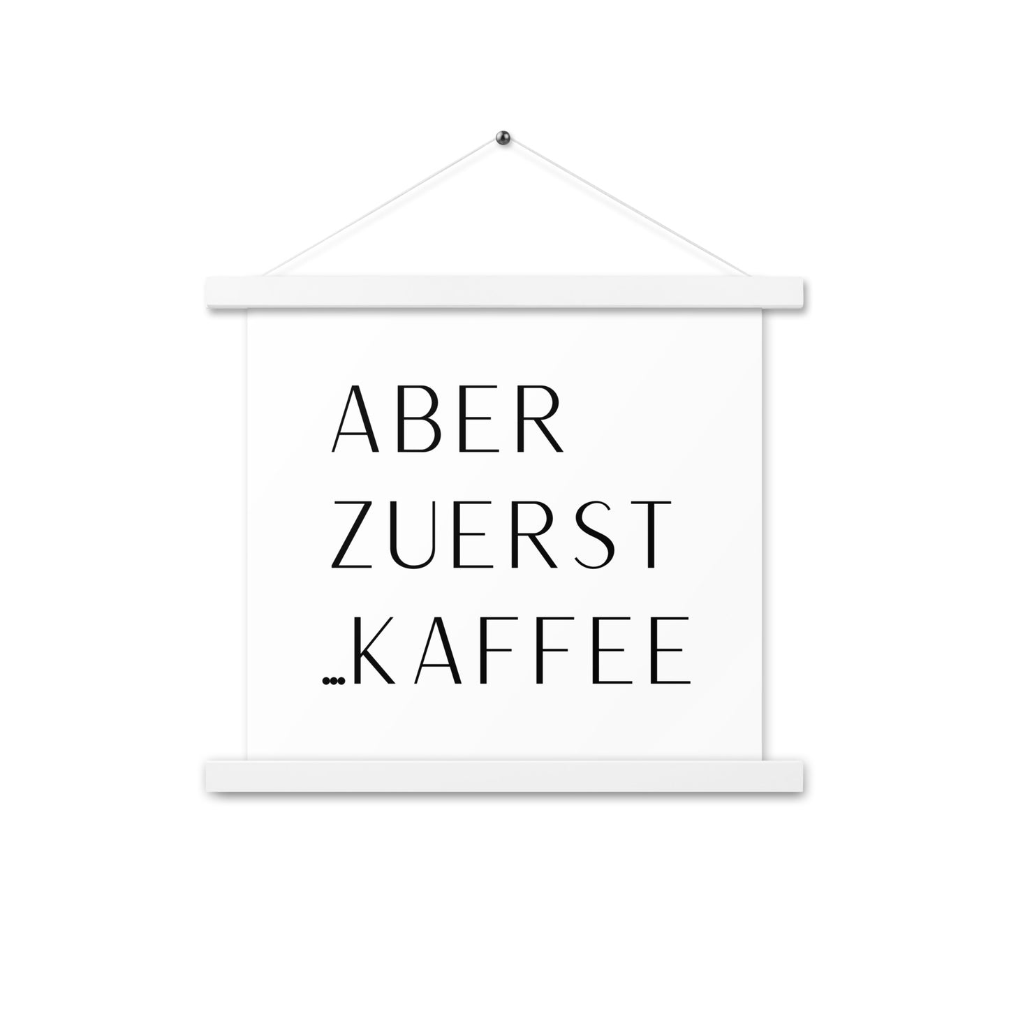 Hängeposter: Aber zuerst... Kaffee