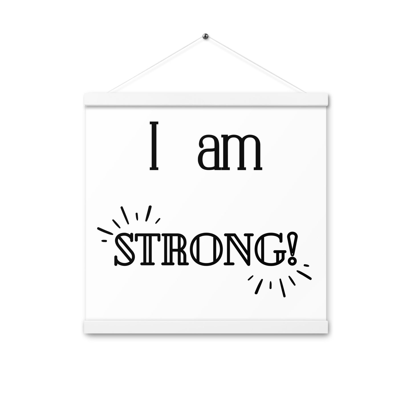 Hängeposter: I am strong