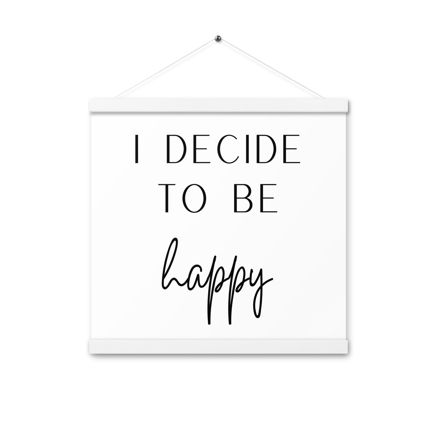 Hängeposter: I decide to be happy