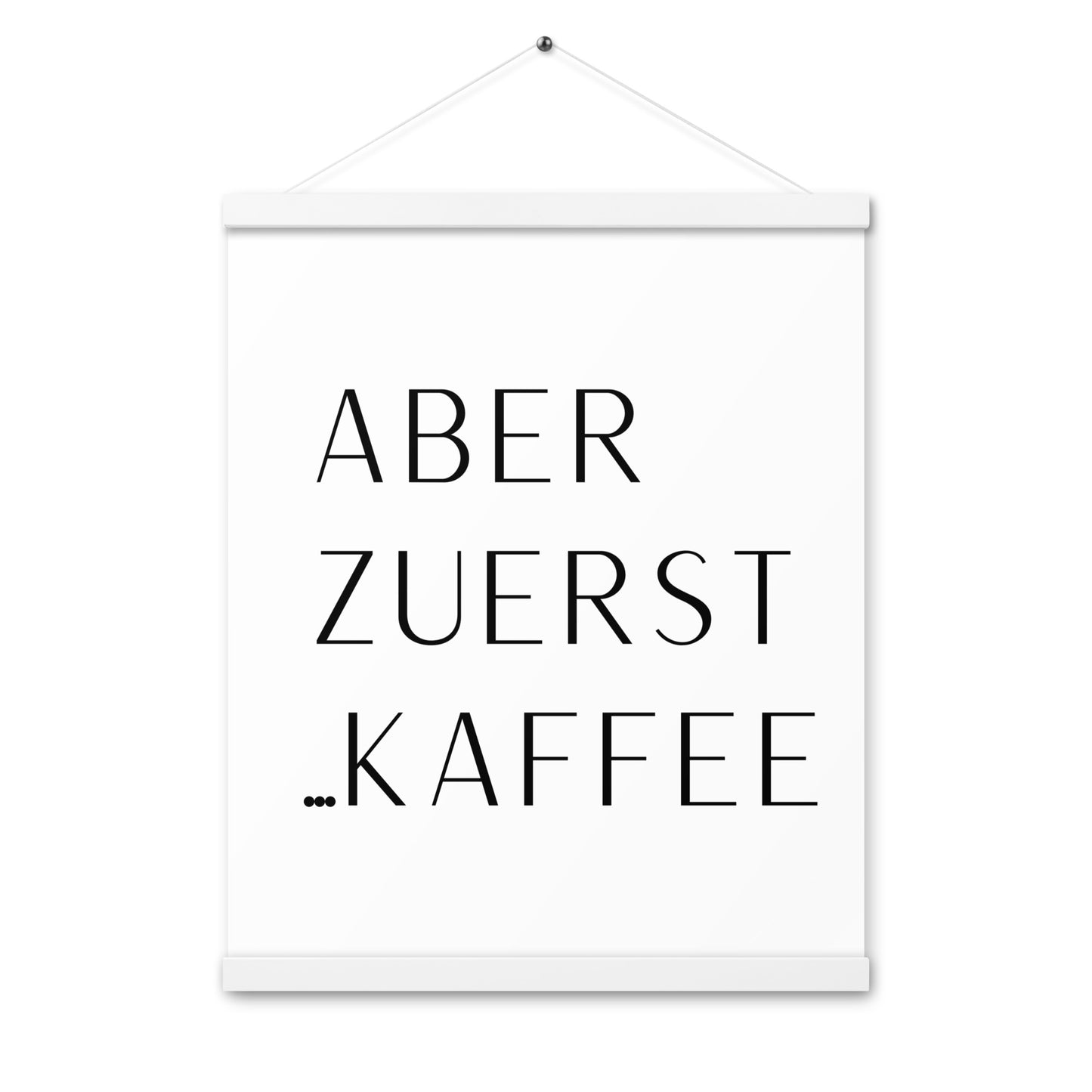 Hängeposter: Aber zuerst... Kaffee