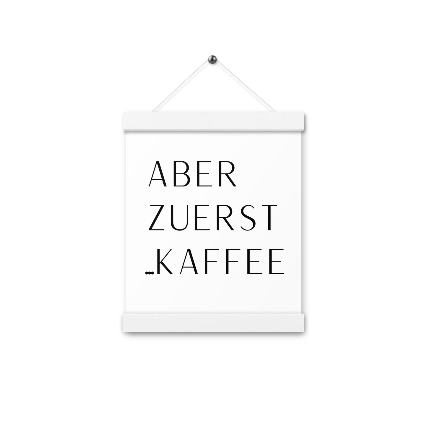 Hängeposter: Aber zuerst... Kaffee