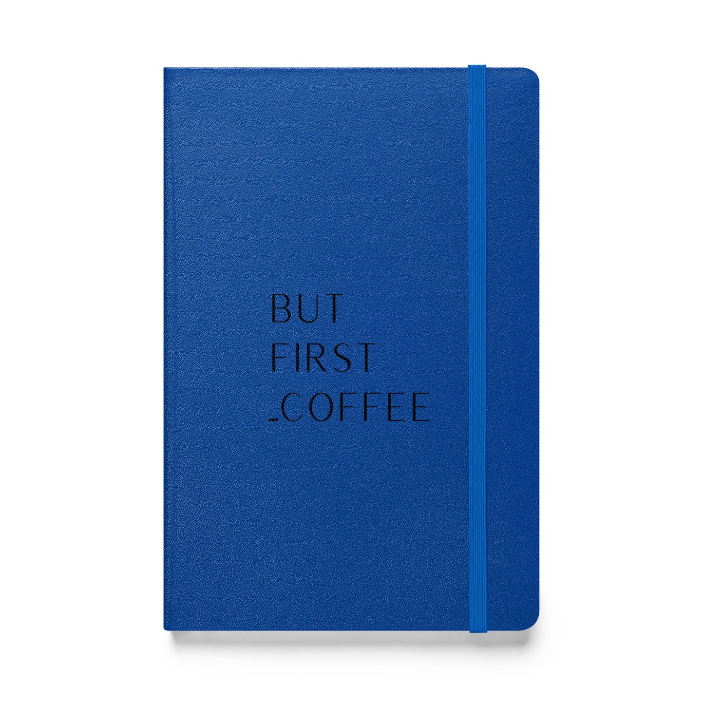 Hardcover Notizbuch: But first... coffee