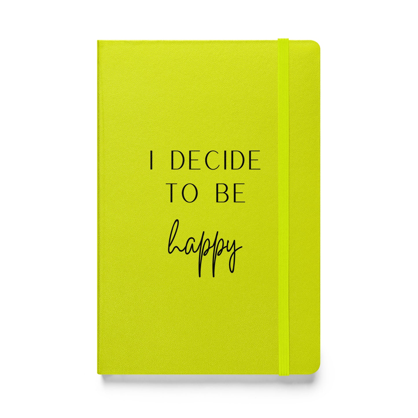 Hardcover Notizbuch: I decide to be happy