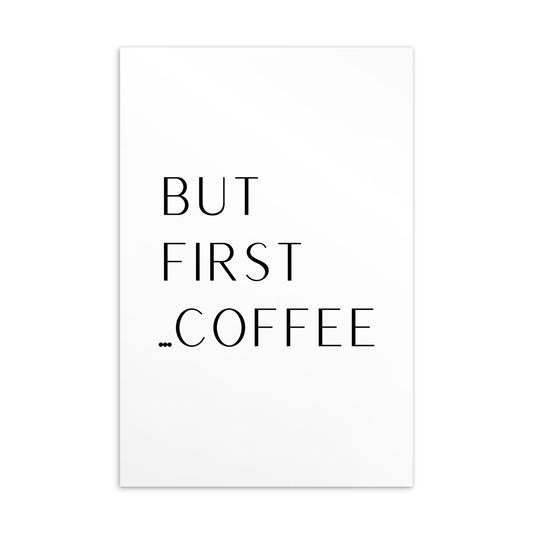 Postkarte: But first... coffee